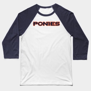 Ponies! Baseball T-Shirt